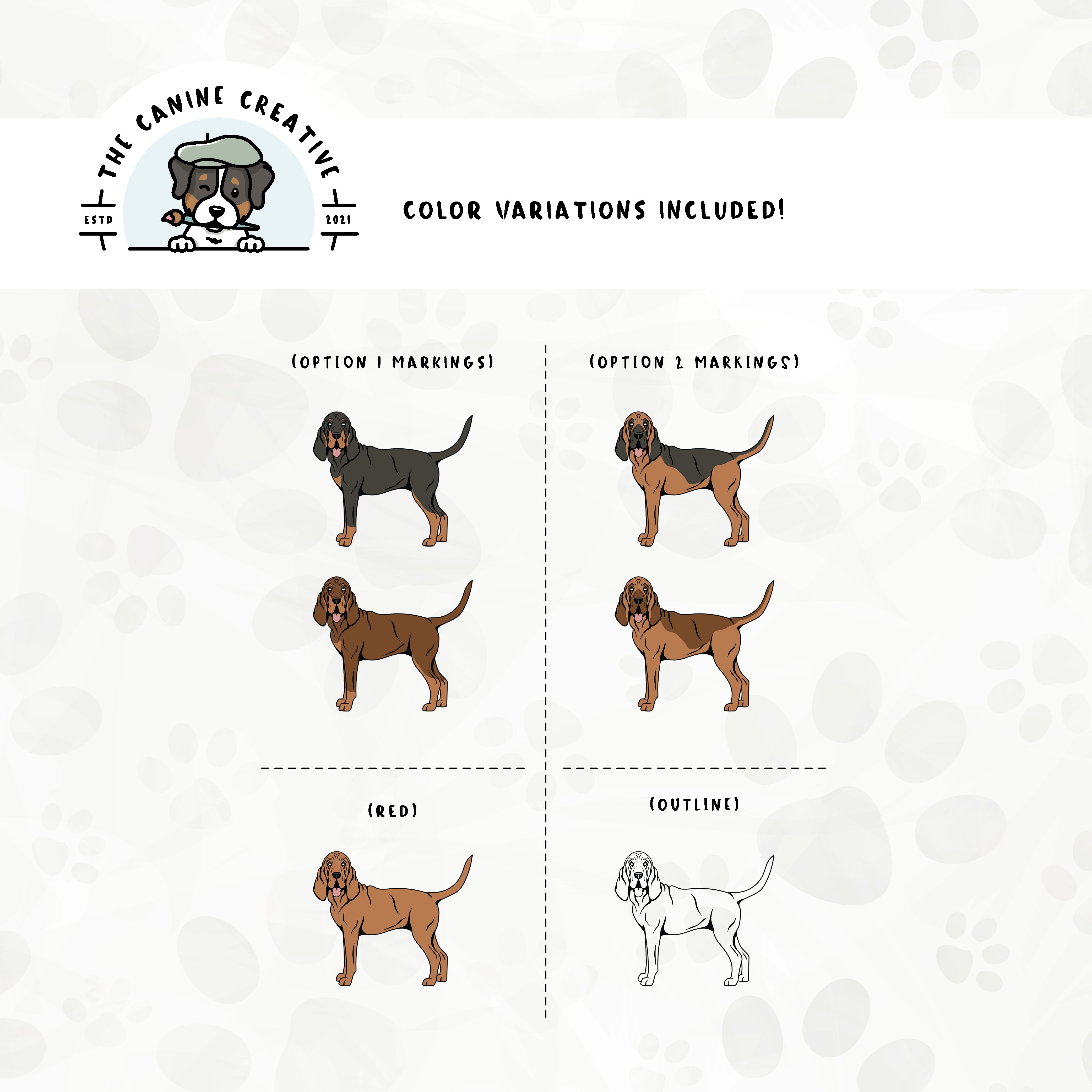 Dog color variations for this design set includes common color and marking variations found in Bloodhounds (liver/tan, black/tan, and red), as well as an outline option. 