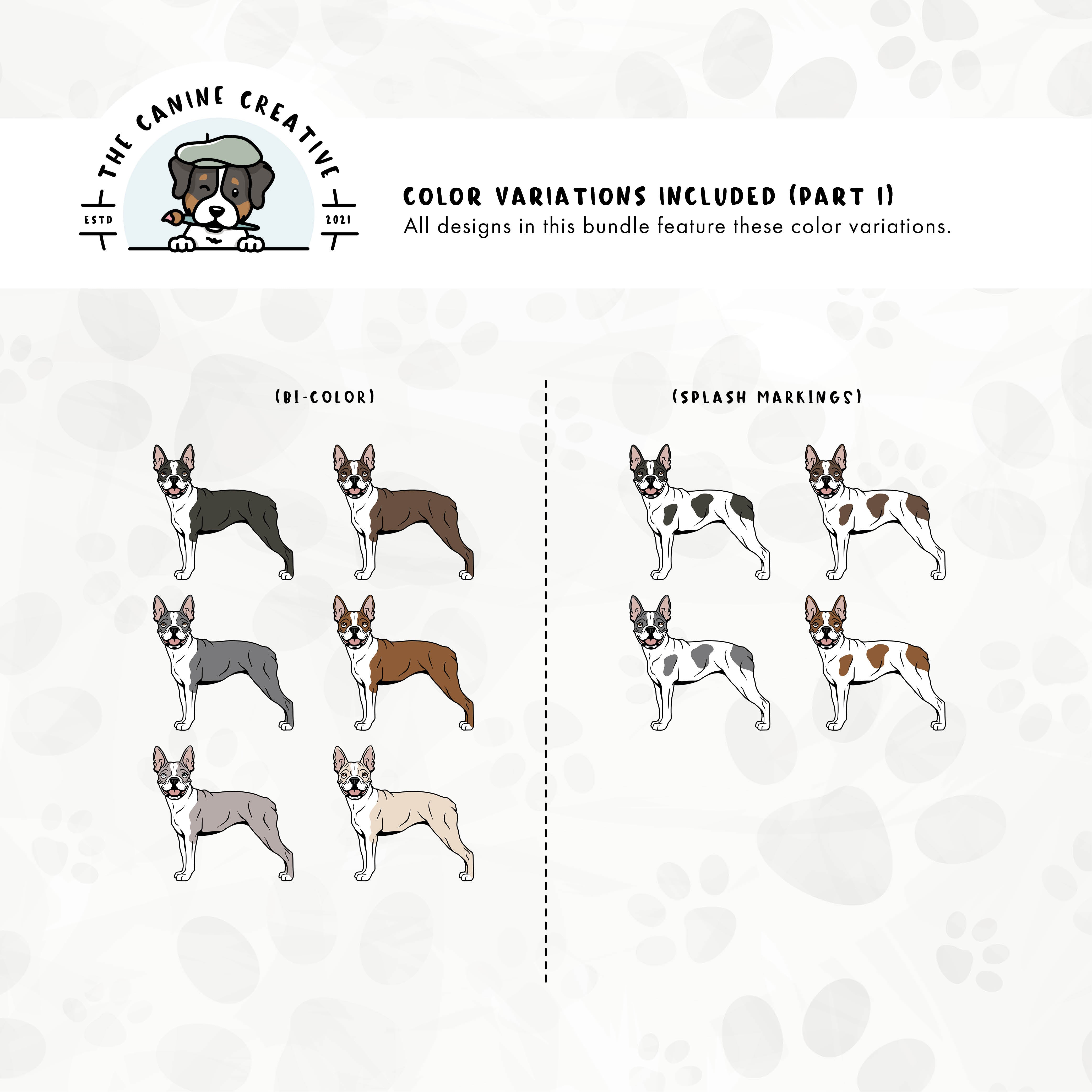 Part 1 of dog color variations for this Boston design set includes multiple bi-color options in standard and splash markings.