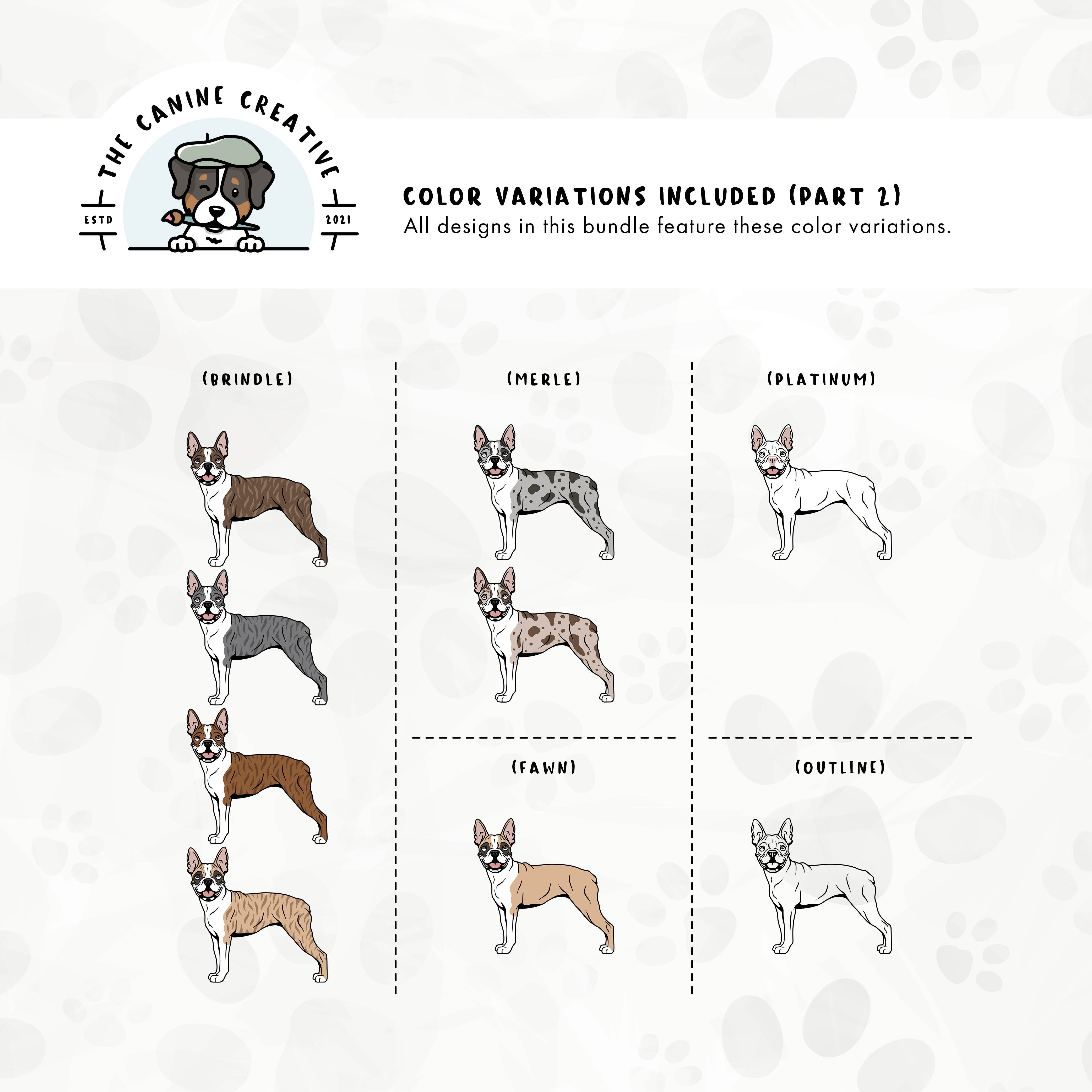 Part 2 of dog color variations for this Boston design set includes brindle, merle, fawn, and platinum colors, as well as an outline version.