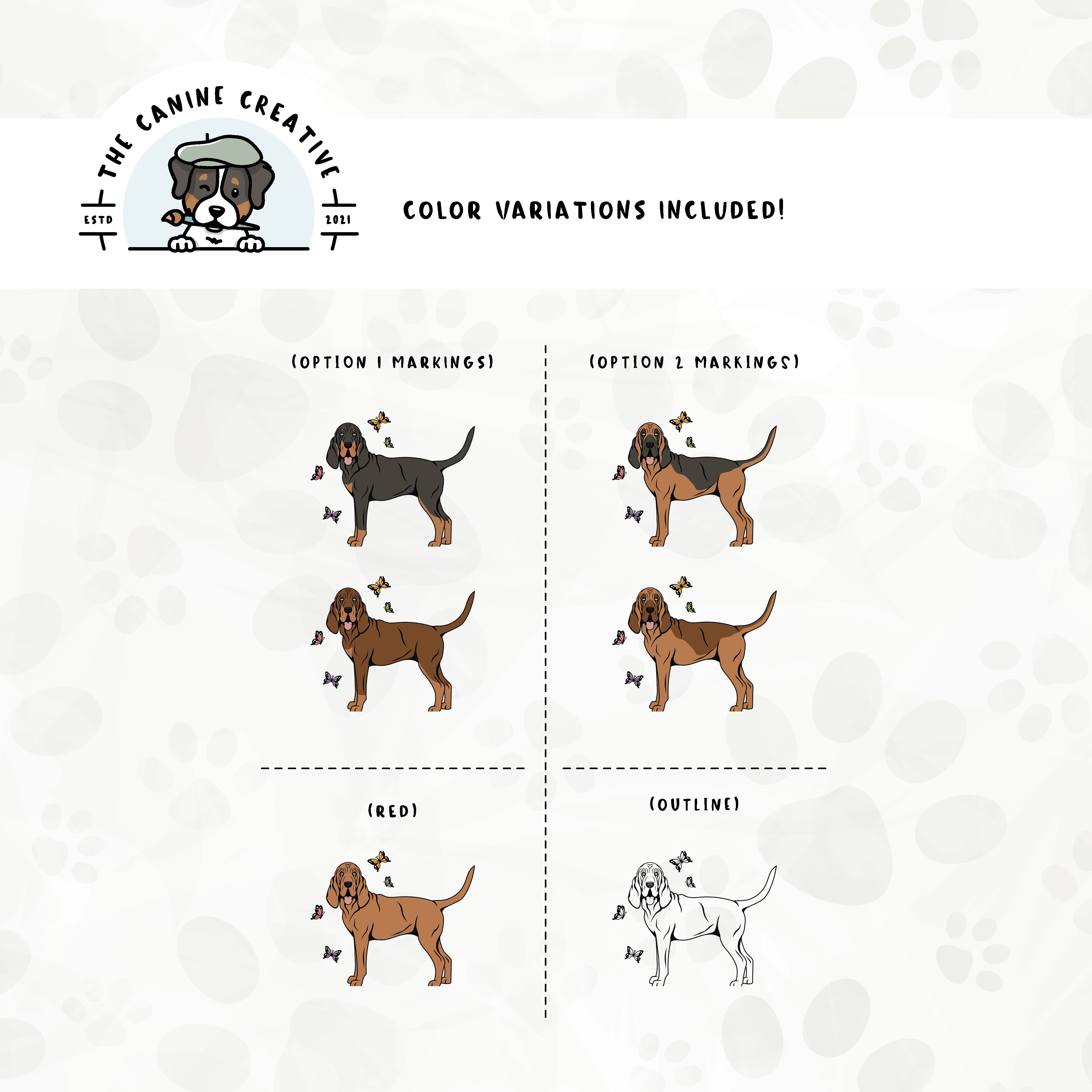 Dog color variations for this design set includes common color and marking variations found in Bloodhounds (liver/tan, black/tan, and red), as well as an outline option. 