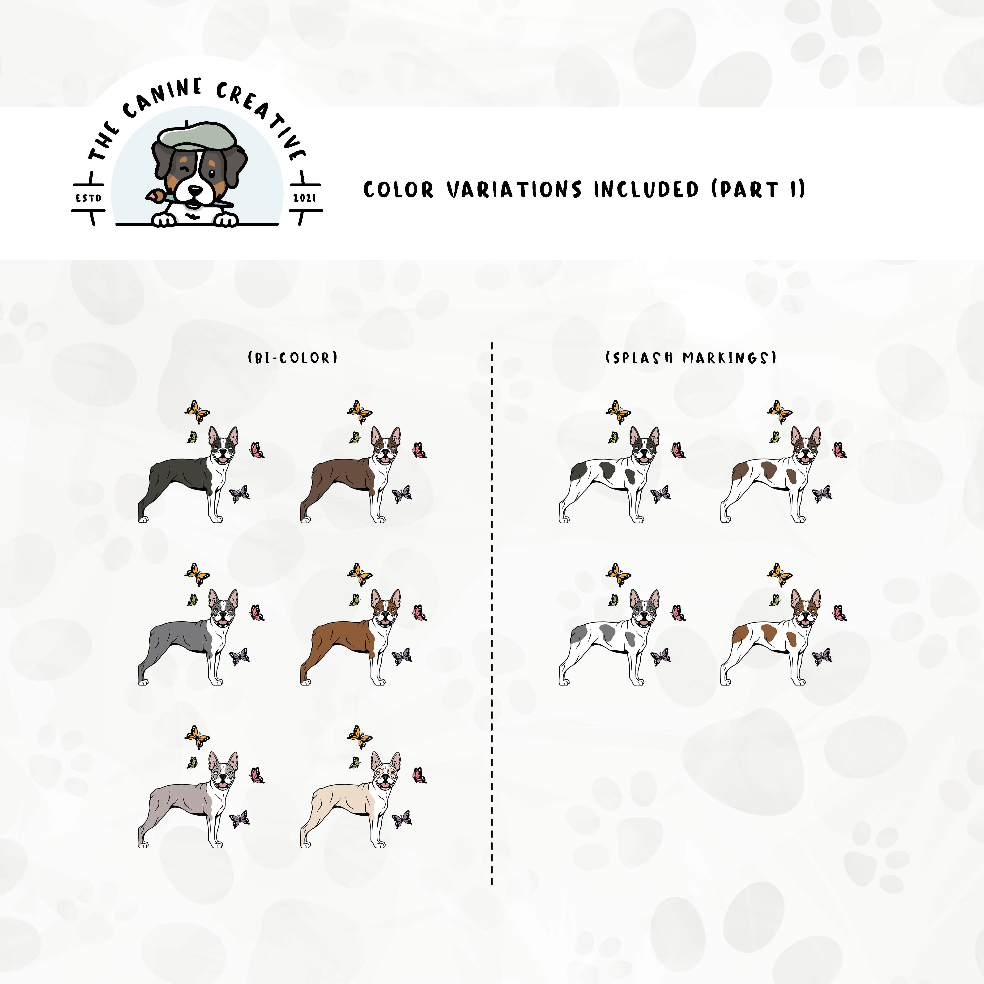 Part 1 of dog color variations for this Boston design set includes multiple bi-color options in standard and splash markings.