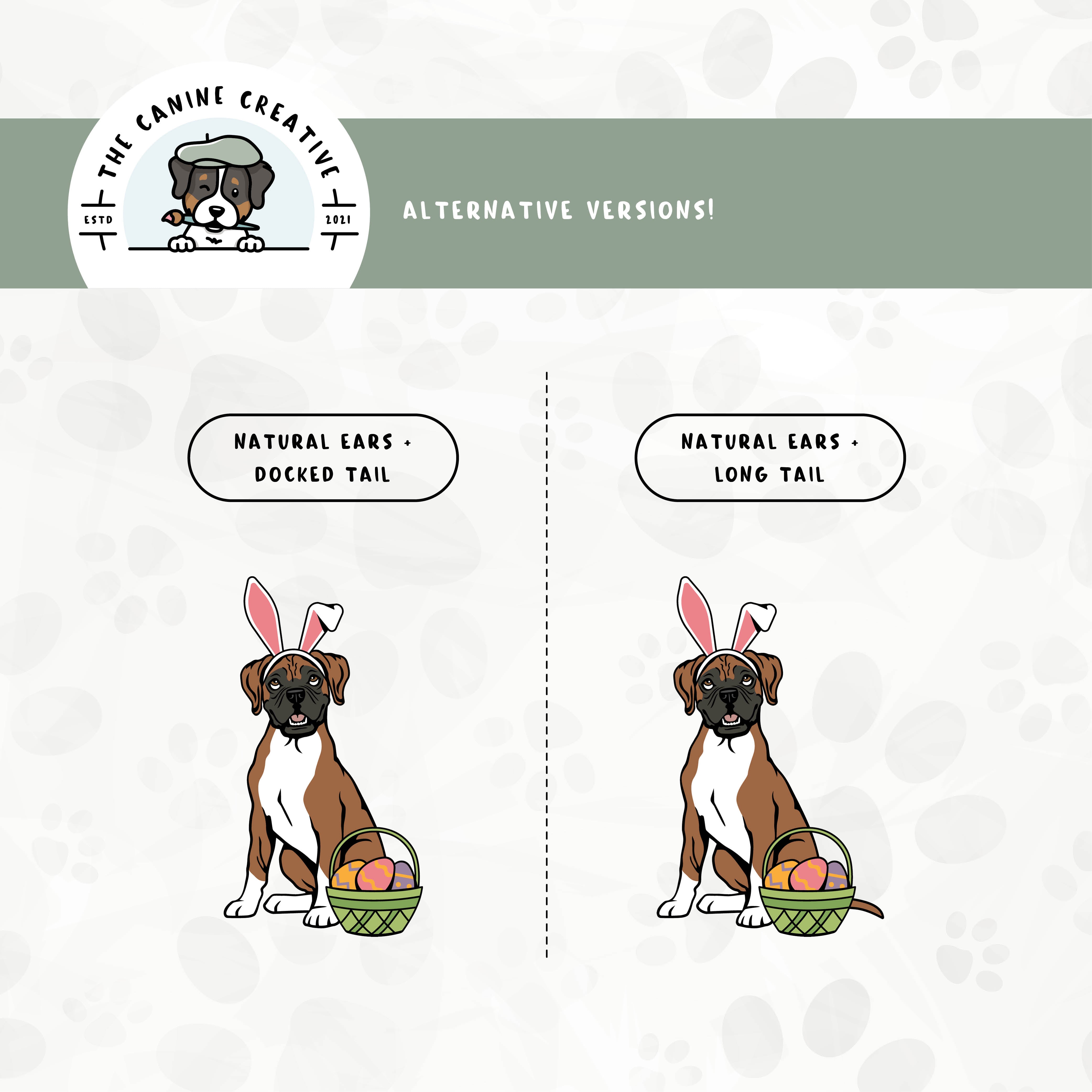 Alternative floppy ear/long tail or floppy ear/docked tail editions are also available for this Boxer dog design.