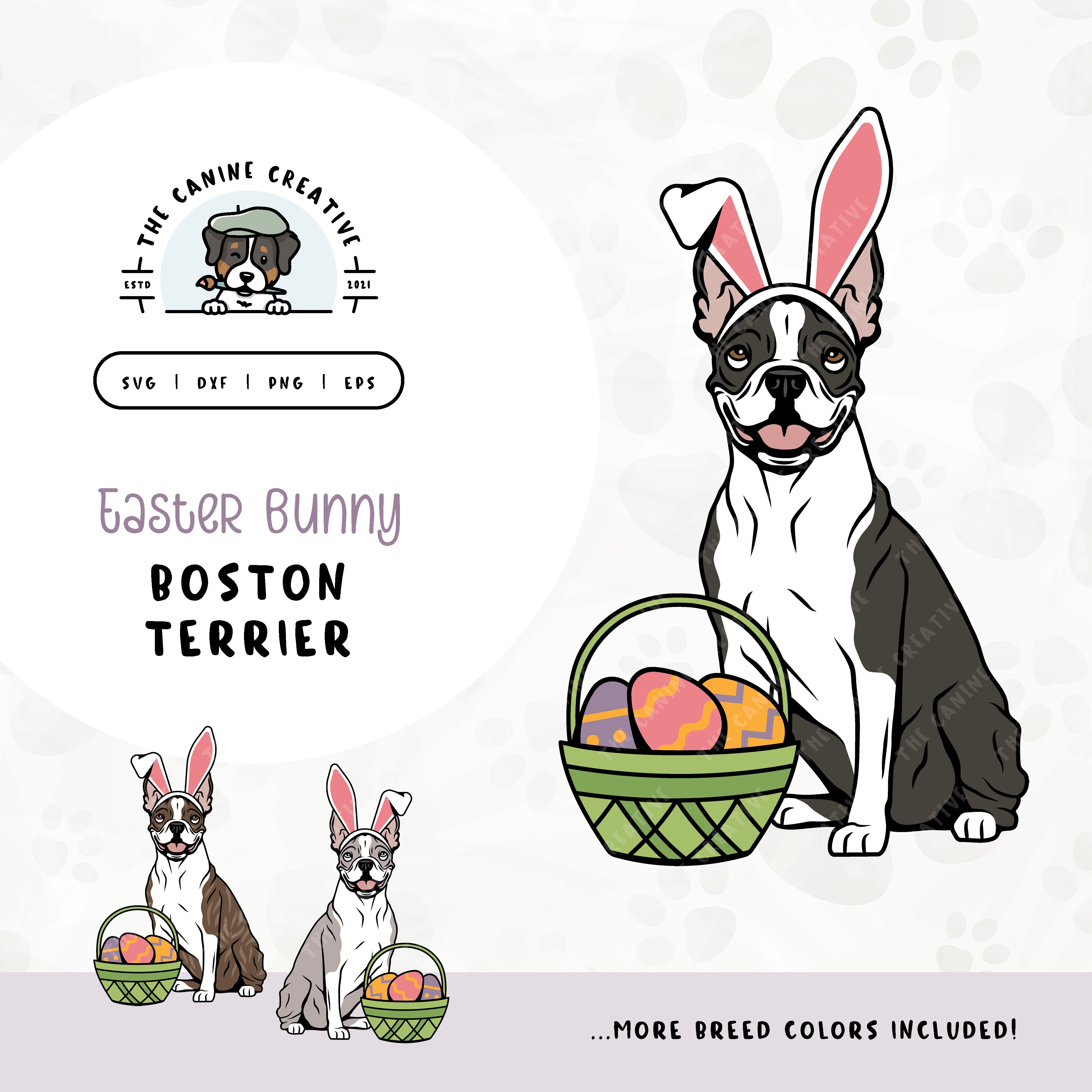 This springtime illustration features a Boston Terrier adorned with festive bunny ears sitting next to a basket of brightly-colored Easter eggs. File formats include: SVG, DXF, PNG, and EPS.