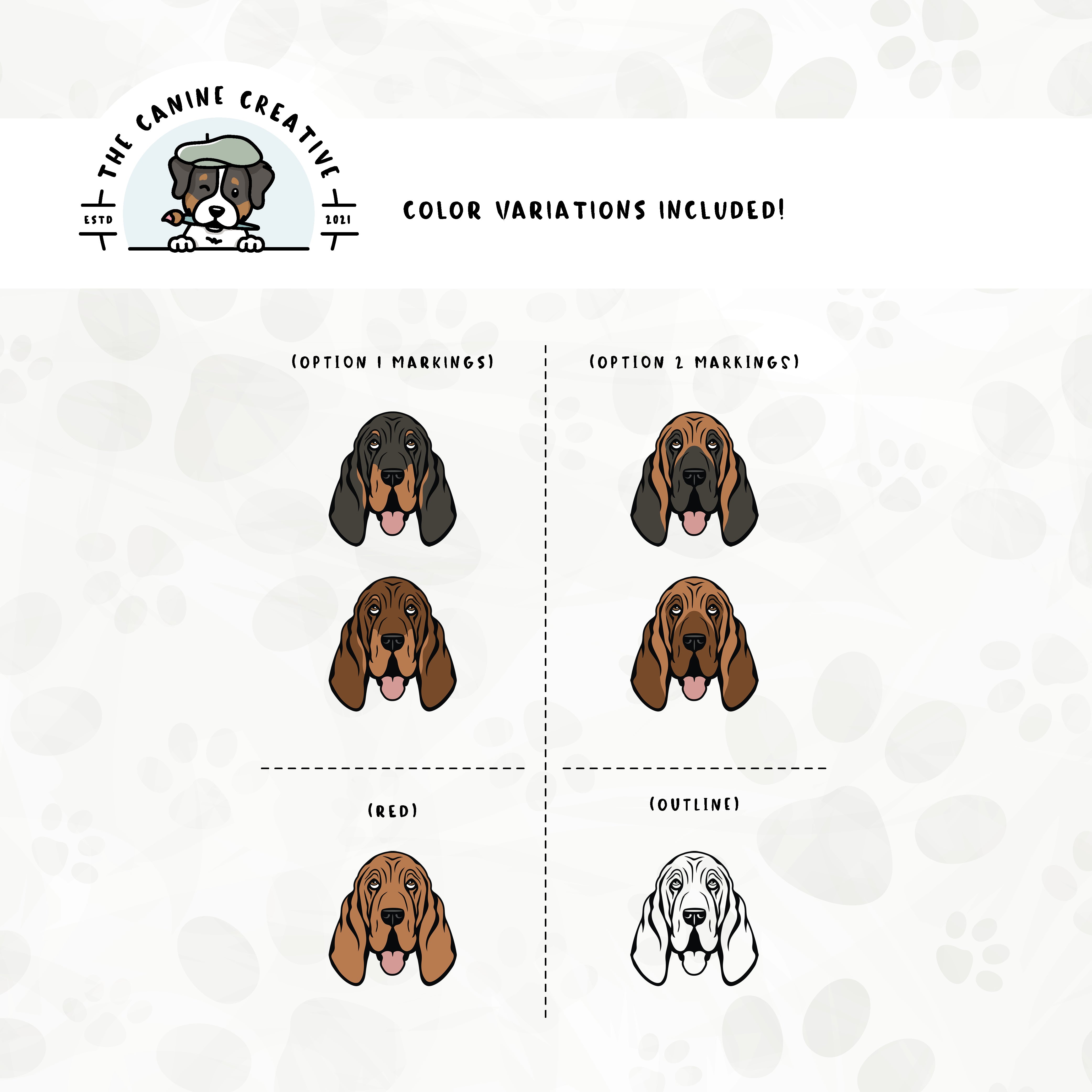 Dog color variations for this design set includes common color and marking variations found in Bloodhounds (liver/tan, black/tan, and red), as well as an outline option. 