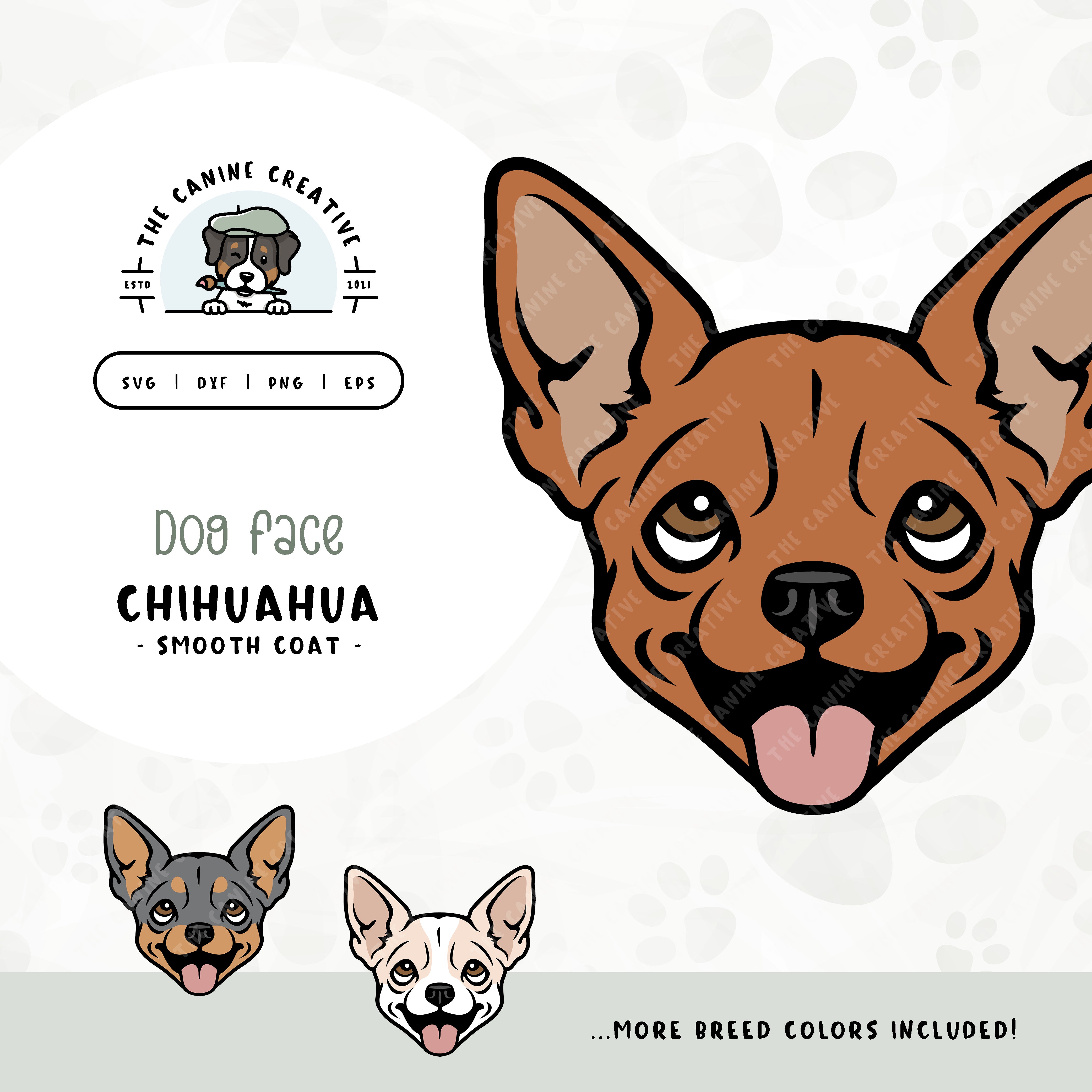 This illustrated design features a Smooth Coat Chihuahua face. File formats include: SVG, DXF, PNG, and EPS.