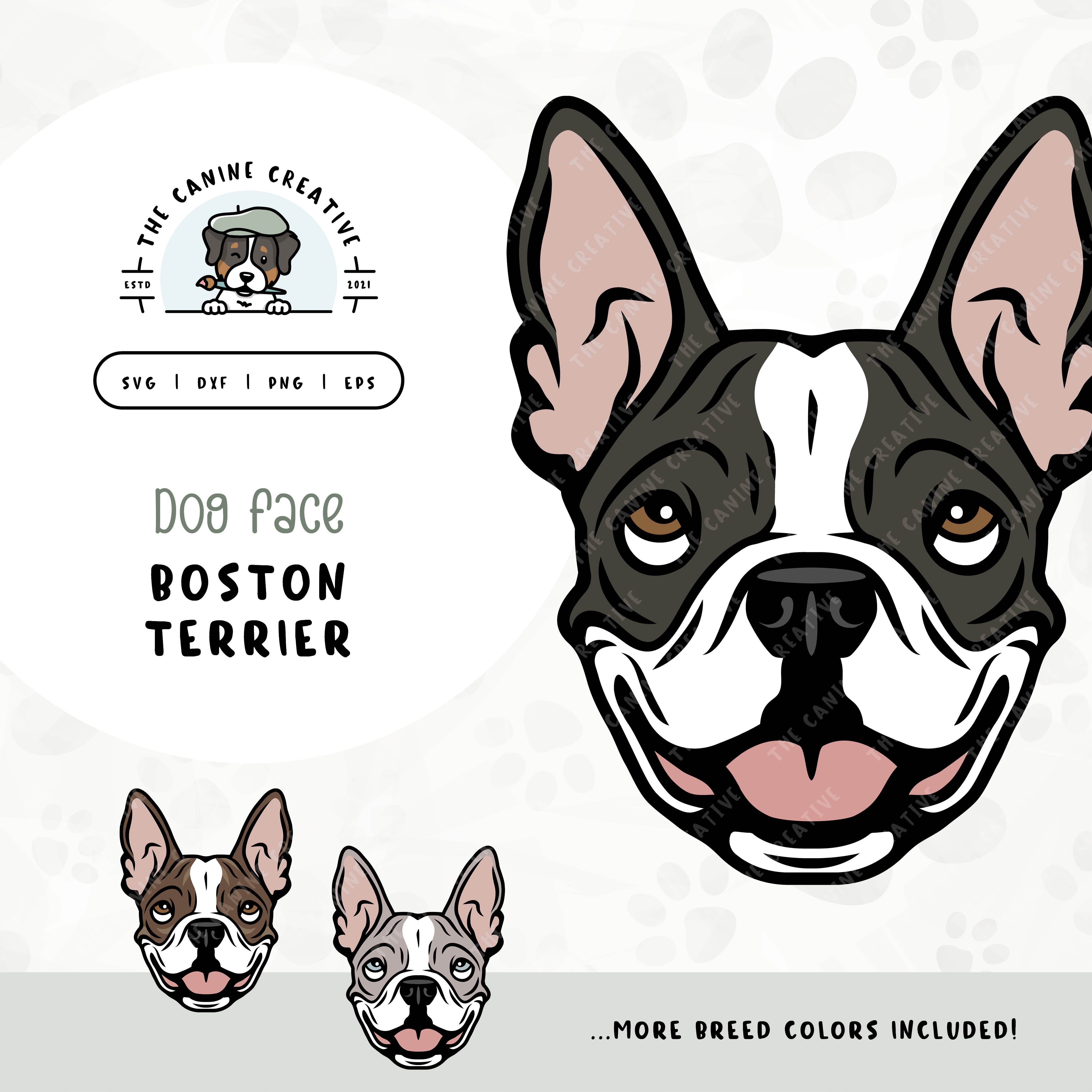 This illustrated design features a Boston Terrier face. File formats include: SVG, DXF, PNG, and EPS.