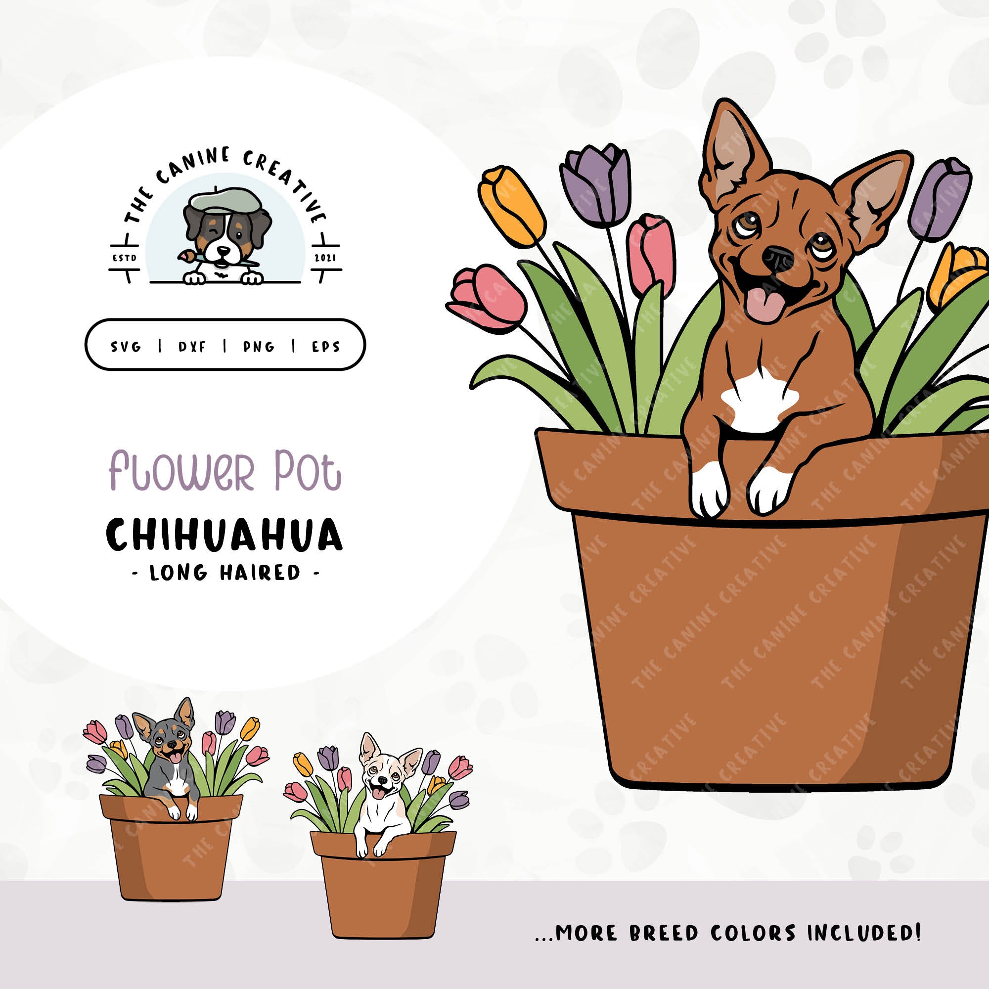 This springtime illustration features a Smooth Coat Chihuahua peeking out of a pot of vibrant tulips. File formats include: SVG, DXF, PNG, and EPS.