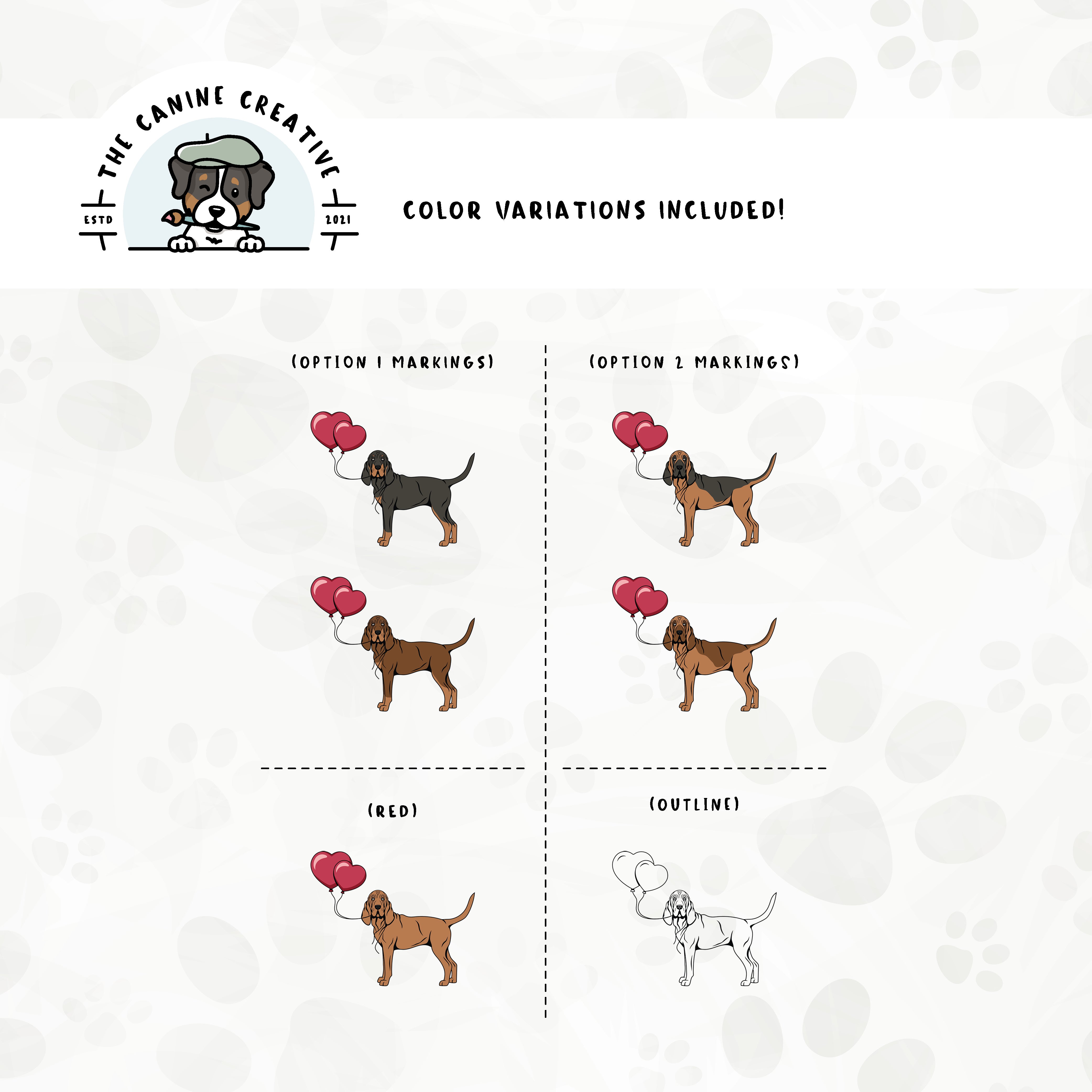 Dog color variations for this design set includes common color and marking variations found in Bloodhounds (liver/tan, black/tan, and red), as well as an outline option. 