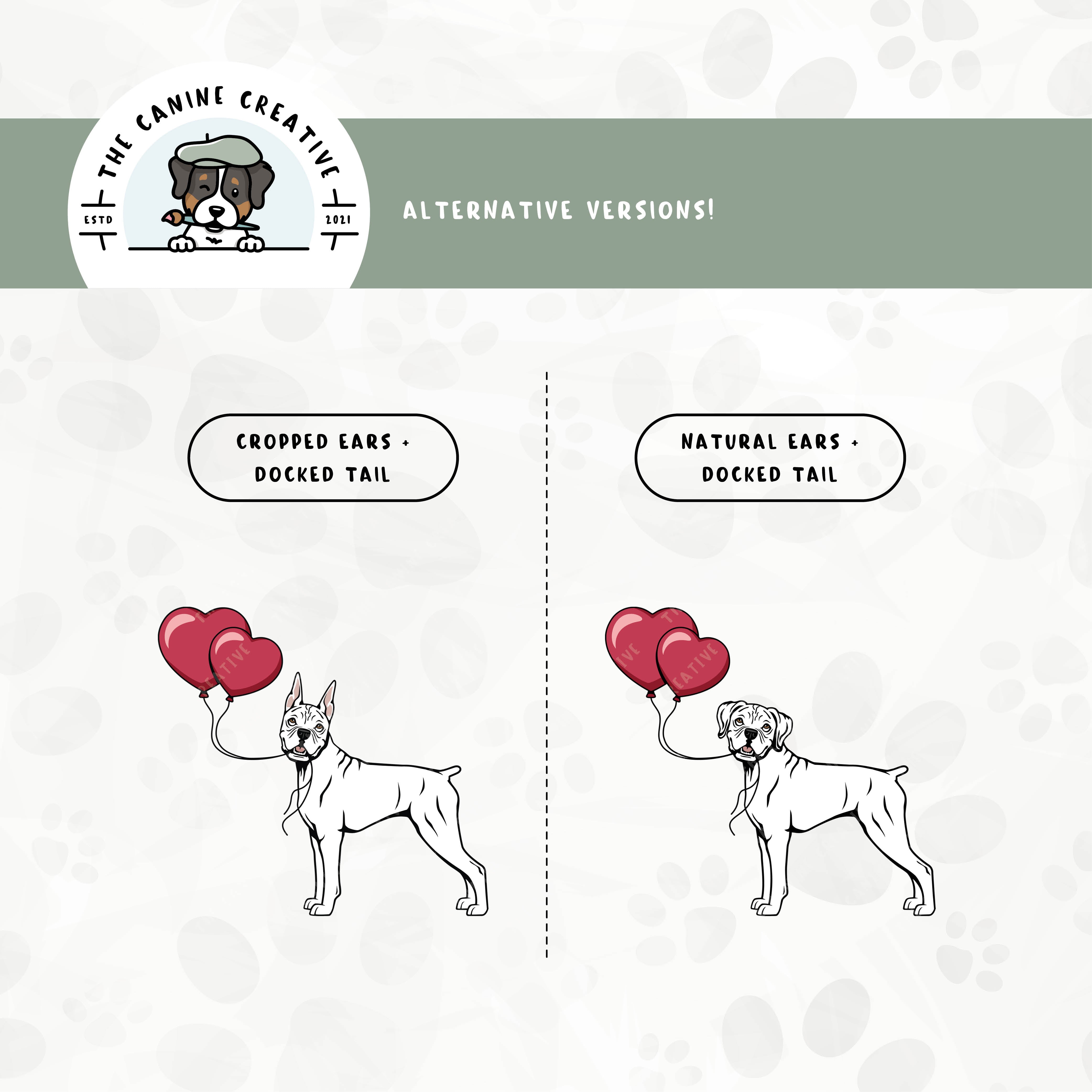 Alternative cropped ear/docked tail or floppy ear/docked tail editions are also available for this Boxer dog design.