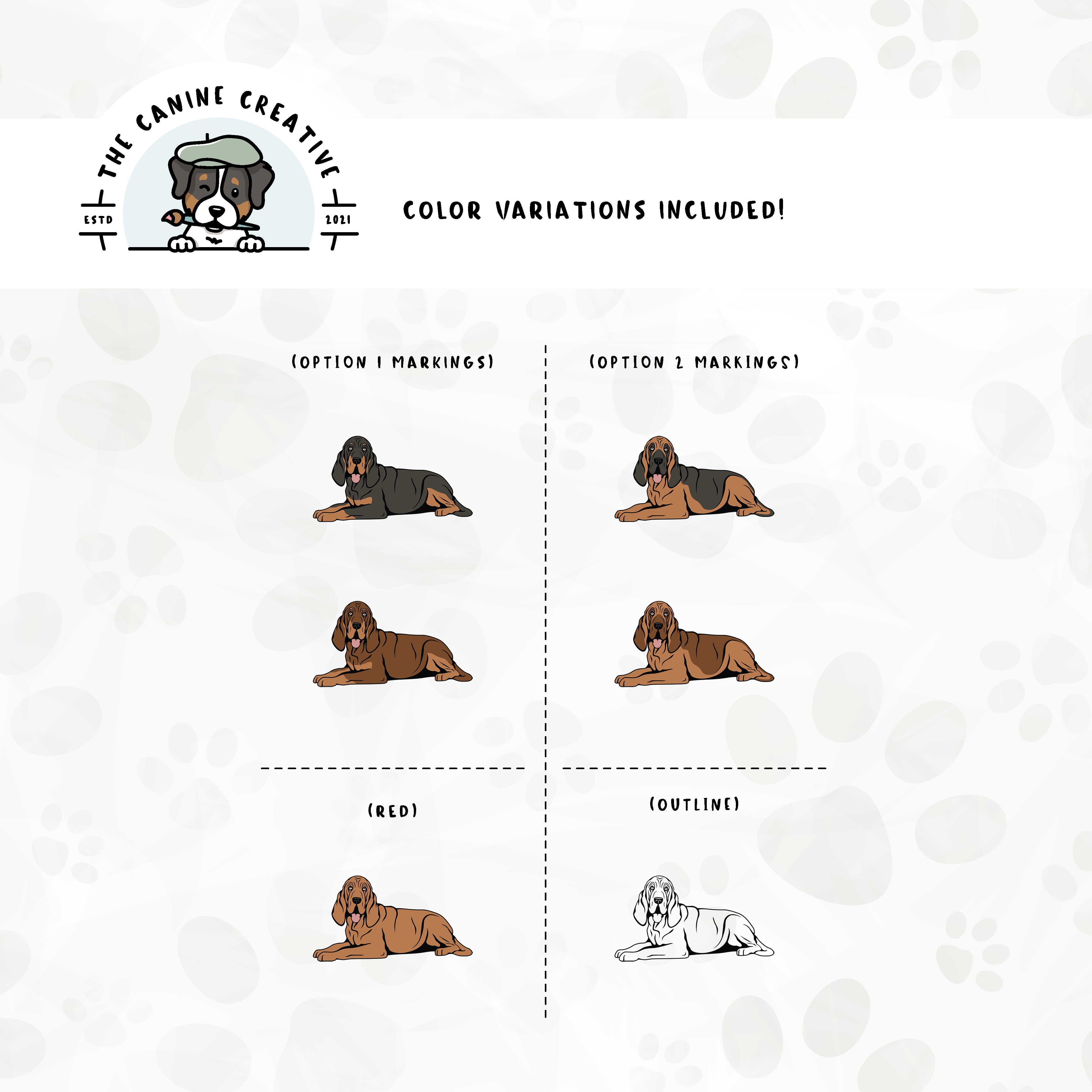 Dog color variations for this design set includes common color and marking variations found in Bloodhounds (liver/tan, black/tan, and red), as well as an outline option. 
