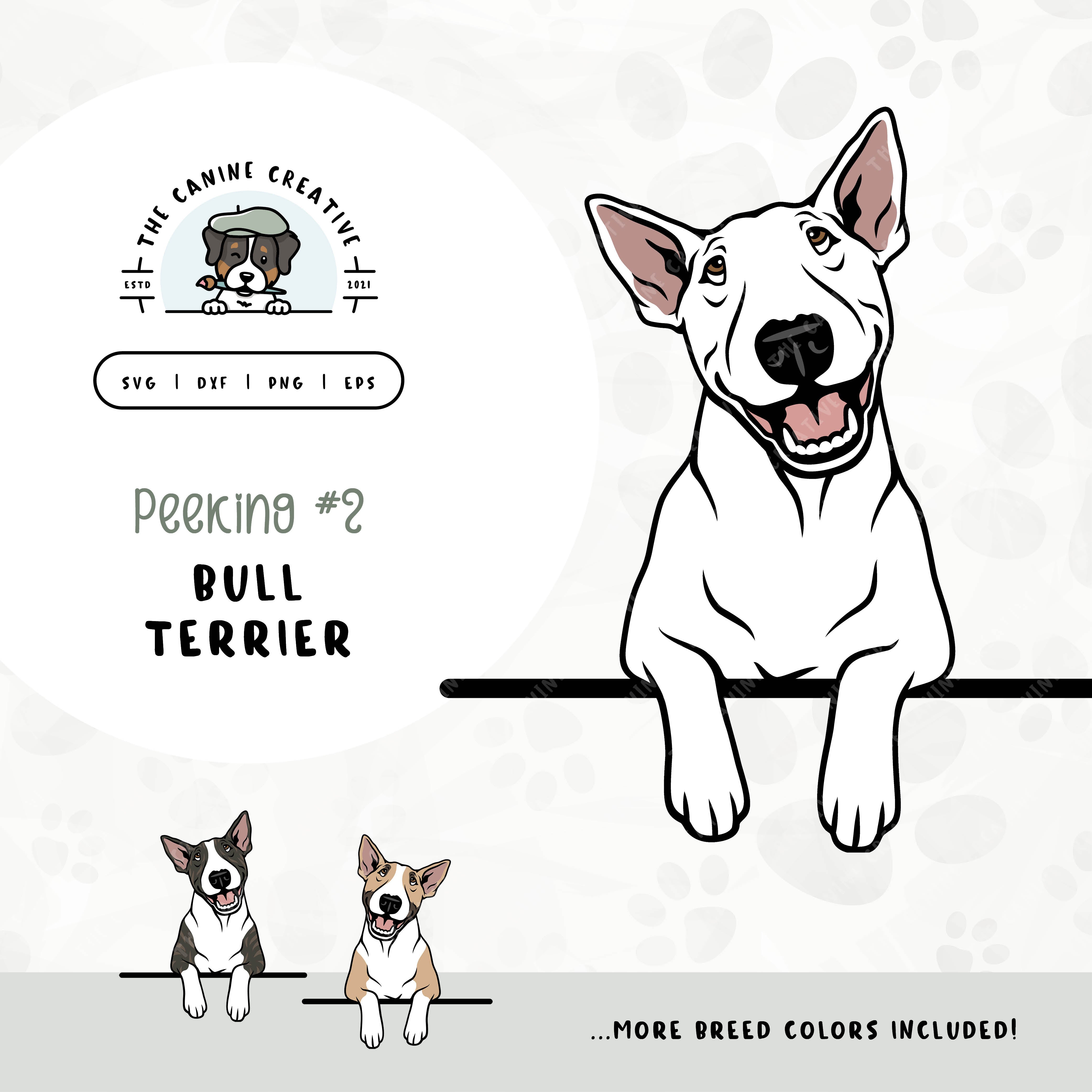 This illustrated design features a peeking Bull Terrier. File formats include: SVG, DXF, PNG, and EPS.
