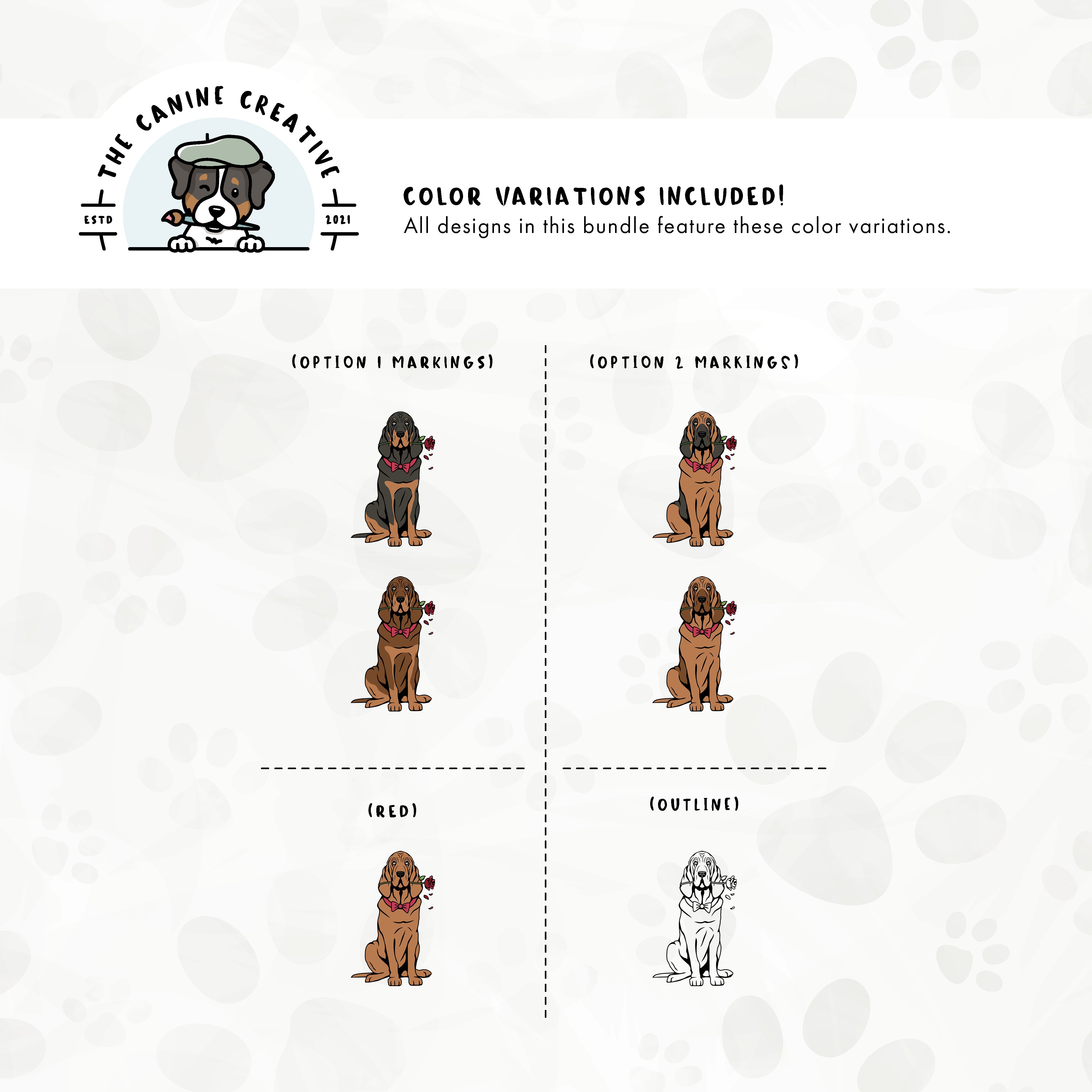 Dog color variations for this design set includes common color and marking variations found in Bloodhounds (liver/tan, black/tan, and red), as well as an outline option. 