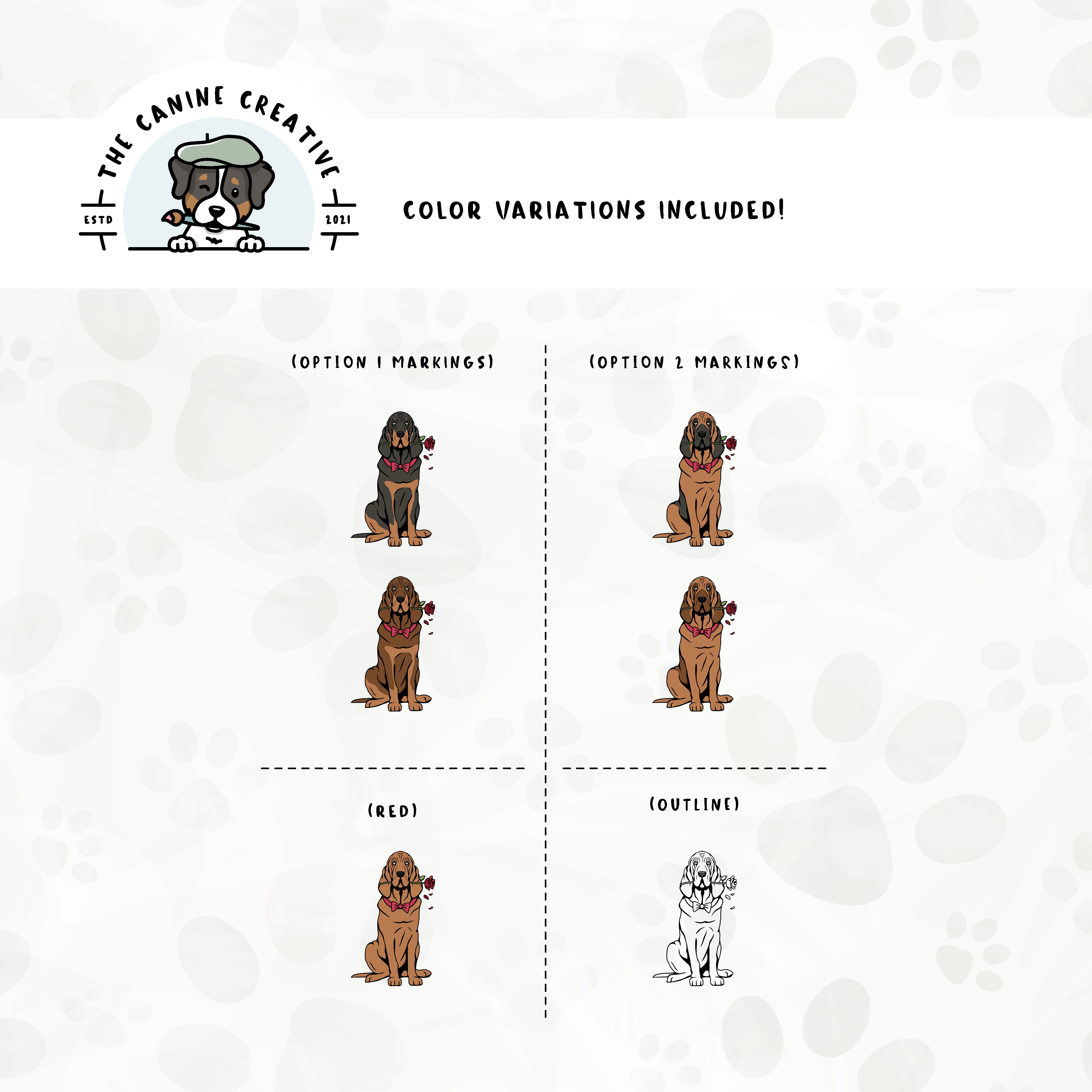 Dog color variations for this design set includes common color and marking variations found in Bloodhounds (liver/tan, black/tan, and red), as well as an outline option. 