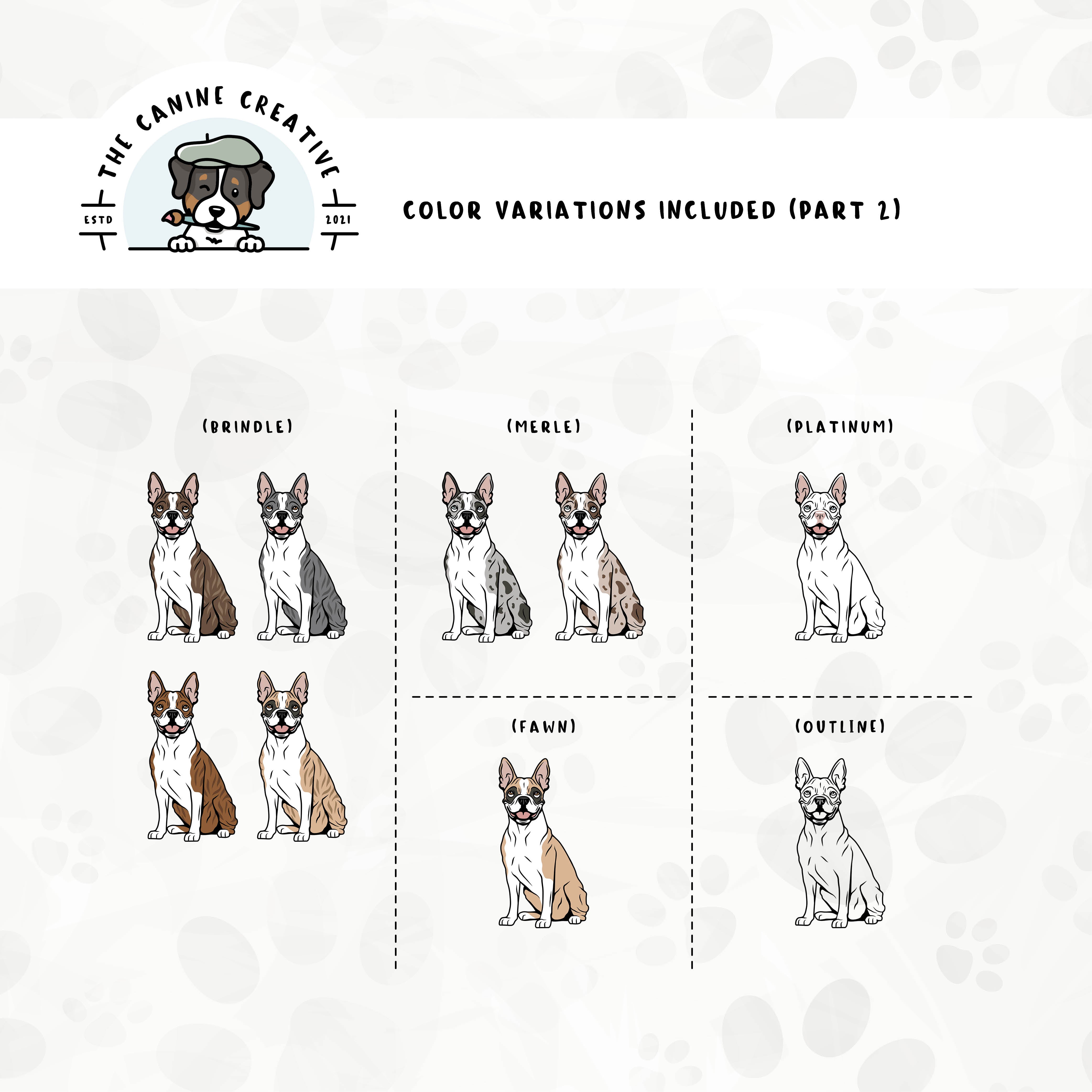 Part 2 of dog color variations for this Boston design set includes brindle, merle, fawn, and platinum colors, as well as an outline version.