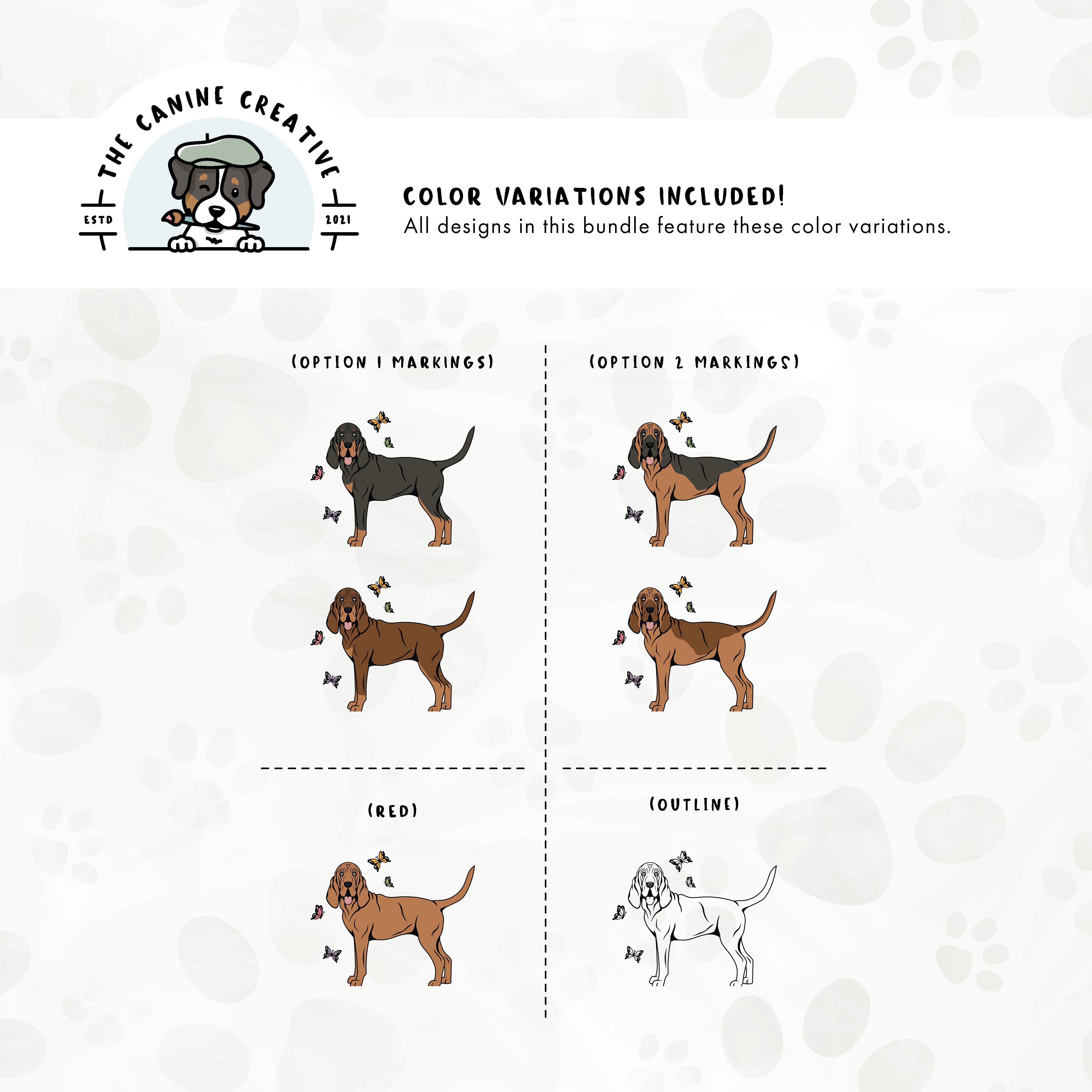 Dog color variations for this design set includes common color and marking variations found in Bloodhounds (liver/tan, black/tan, and red), as well as an outline option. 