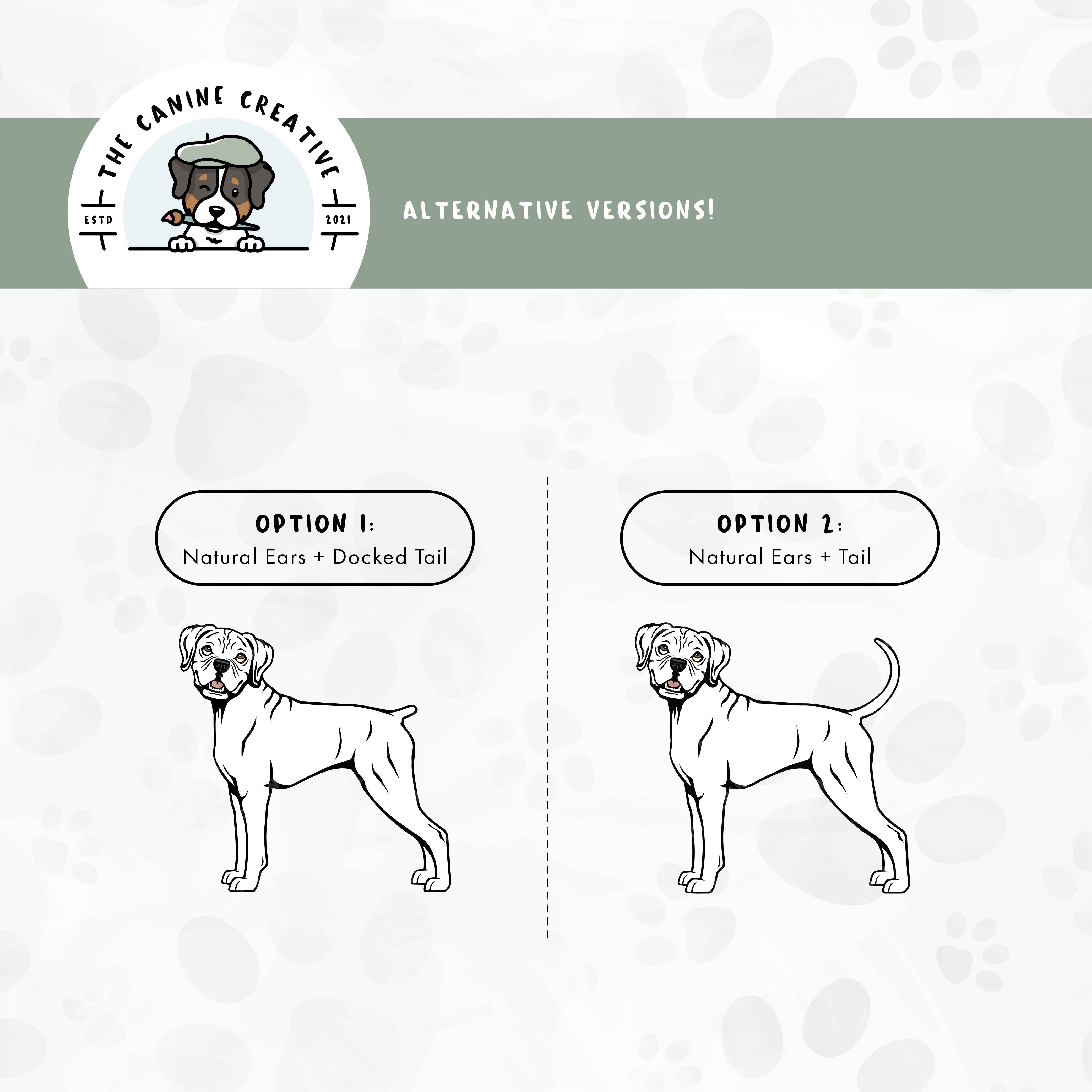 Alternative floppy ear/long tail or floppy ear/docked tail editions are also available for this standing Boxer dog design.